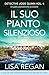 Il suo pianto silenzioso by Lisa  Regan