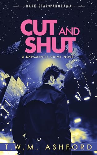 Cut and Shut (Kapamentis Crime, Book 3)
