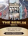 The Berlin Wall: ...