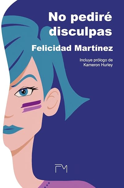 Portada de No pediré disculpas, de Felicidad Martínez