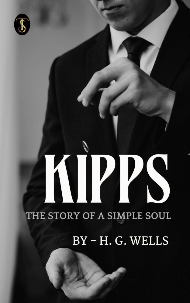 Kipps The Story Of A Simple Soul