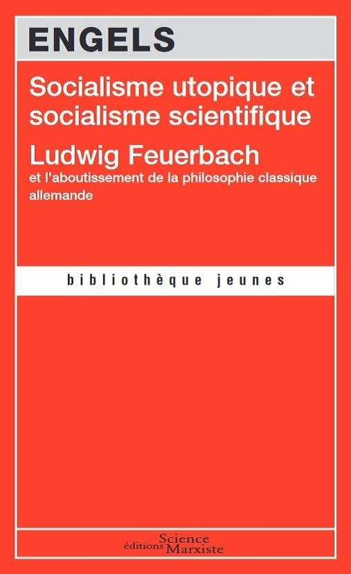 Socialisme utopique et socialisme scientifique : Ludwig Feuerbach et l'aboutissement de la philosophie classique allemande