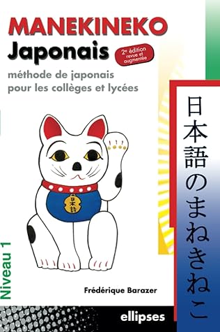 Manekineko japonais : Méthode de japonais pour les collèges et lycées