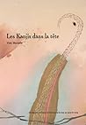 Les Kanjis dans la tête  by Yves Maniette