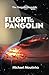Flight of the Pangolin: The Pangolin Republic: Book 1