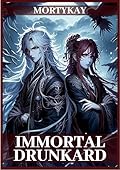 Immortal Drunkard: Volume 5: Wuxia/Xianxia Cultivation Adventure & Progression Fantasy