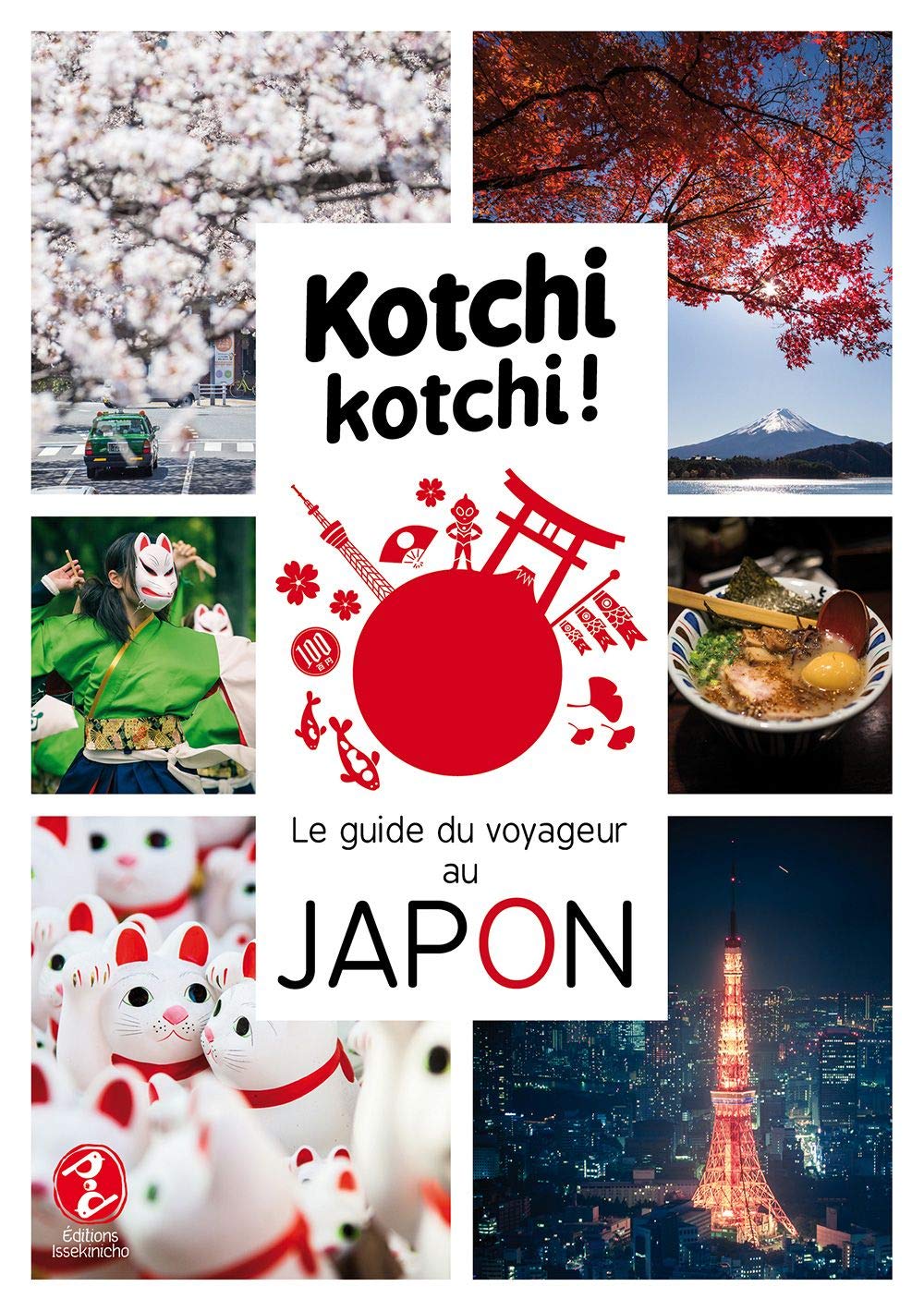 Kotchi kotchi ! Le guide du voyageur au Japon (Hardcover)