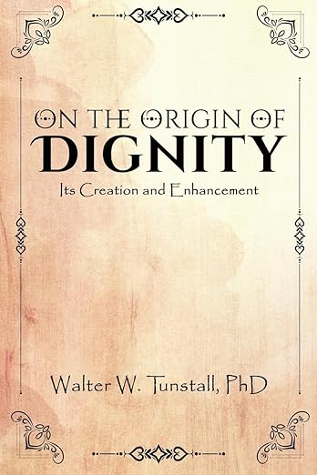 On the Origin of Dignity: Its Creation and Enhancement (Paperback)