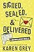 Signed, Sealed & Delivered:...