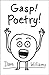 Gasp! Poetry!