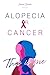 Alopecia or Cancer: This is Me