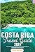 Costa Rica Travel Guide 202...
