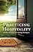 Practicing Hospitality: The...