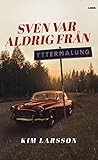 Sven var aldrig från Yttermalung