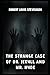 The Strange Case of Dr. Jekyll and Mr. Hyde