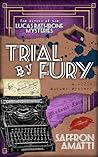 Trial By Fury by Saffron Amatti