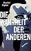 Die Wahrheit der anderen by Daniel Zipfel
