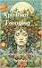Spiritual Foraging: Journey...