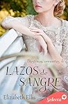 Lazos de sangre by Elizabeth     Ellis