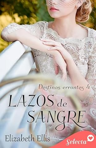 Lazos de sangre (Destinos errantes #4)
