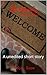 The Welcoming: A unedited s...