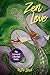 Zen Love: The True Journey ...
