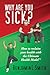Why Are You Sick?: How to r...