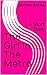 The Girl in The Metro: A Sh...