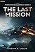 The Last Mission: A Militar...
