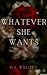 Whatever She Wants