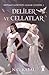 Deliler ve Cellatlar (Hepimiz Gökyüzü Olmak İstedik, #3 )