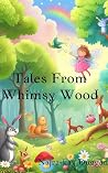 Tales From Whimsy...