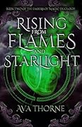 Rising from Flames and Starlight