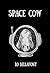 SPACE COW : An Illustrated ...