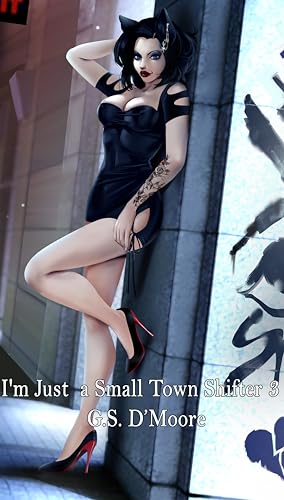 I'm Just a Small Town Shifter 3 (Kindle Edition)