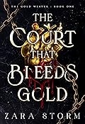 The Court that Bleeds Gold (The Gold Weaver, #1)