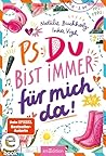 PS: Du bist immer für mich da! (PS: Du bist die Beste! 4) (German Edition)