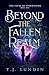 Beyond the Fallen Realm by T.J. Lundin
