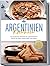 Argentinien Kochbuch: Die leckersten Rezepte der argentinischen Küche für jeden Geschmack und Anlass - inkl. Fingerfood, Desserts, Getränken & Aufstrichen (German Edition)