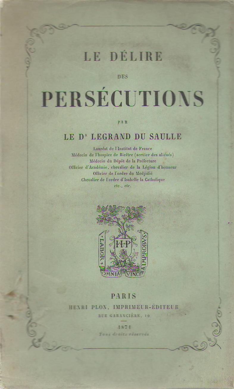 Le Délire des Persécutions (Paperback)