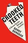 Crooked Teeth by Danny Ramadan