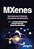 MXenes: Next-Generation 2D Materials: Fundamentals and Applications