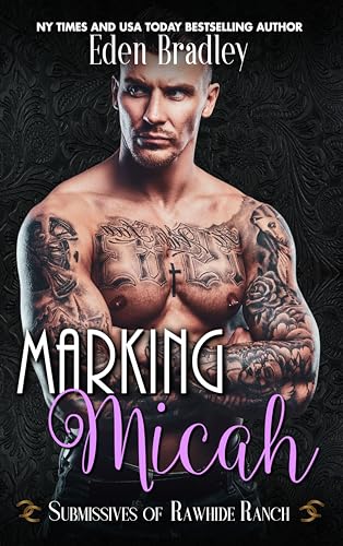 Marking Micah (Submissives of Rawhide Ranch, #5)