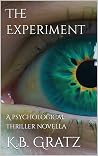 The Experiment: A psychological thriller novella