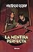 La mentira perfecta