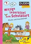 Leseprofi Rätselblock Lesen lernen 1. Klasse: Witzige Leserätsel zum Schulstart - Pferde und Freundschaft