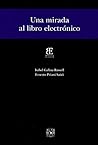 Una mirada al libro electrónico (Biblioteca del editor) (Spanish Edition)