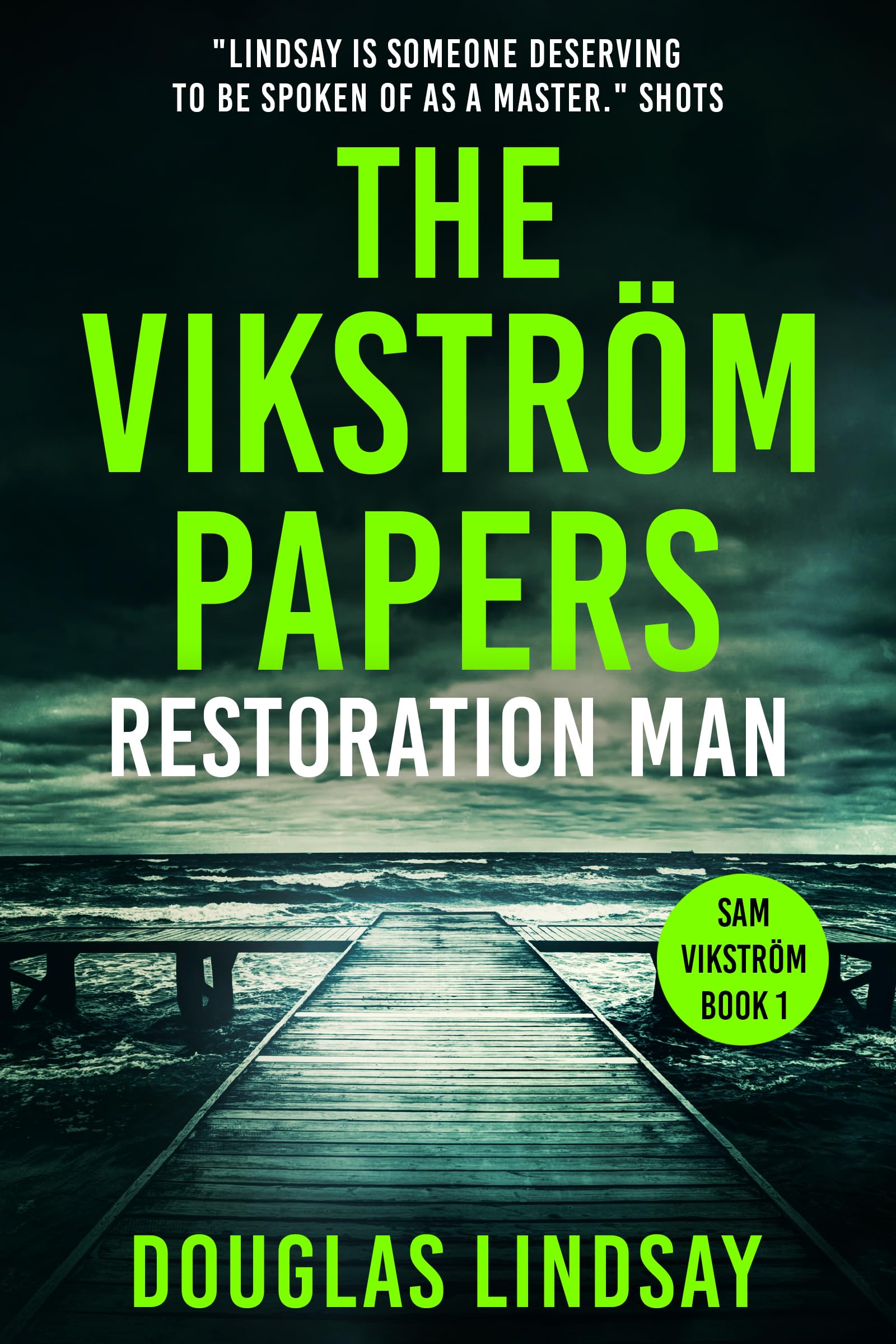 The Vikström Papers: Restoration Man (Sam Vikström Book 1)