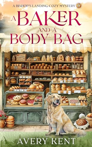 A Baker and a Body Bag: A Bishop's Landing Cozy Mystery (Kindle Edition)
