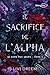 Le Sacrifice de l'Alpha (Le Sang des Loups #1)
